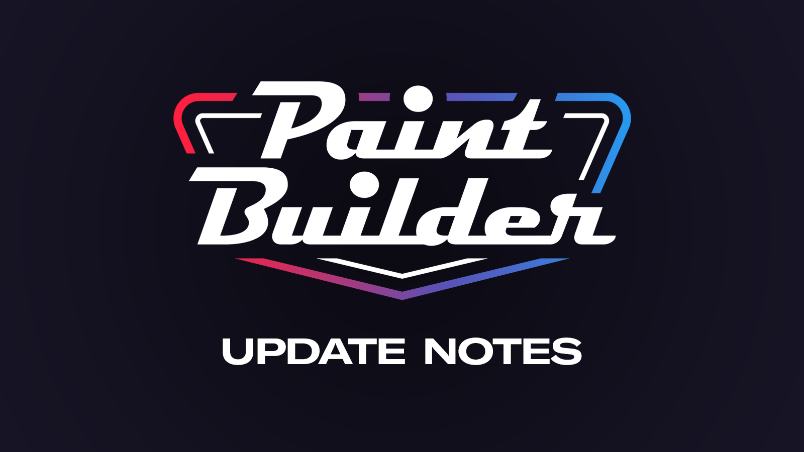 Paint Builder Update Notes: March 7, 2025